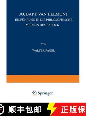 【3-4周达】Jo. Bapt. Van Helmont: Einführung in Die Philosophische Mediƶin Des Barock [9783642484759]