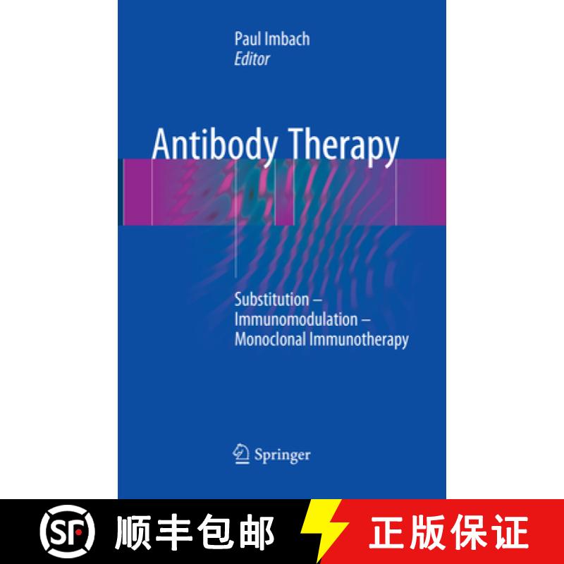 【3-4周达】Antibody Therapy: Substitution - Immunomodulation - Monoclonal Immunotherapy [9783030098193]