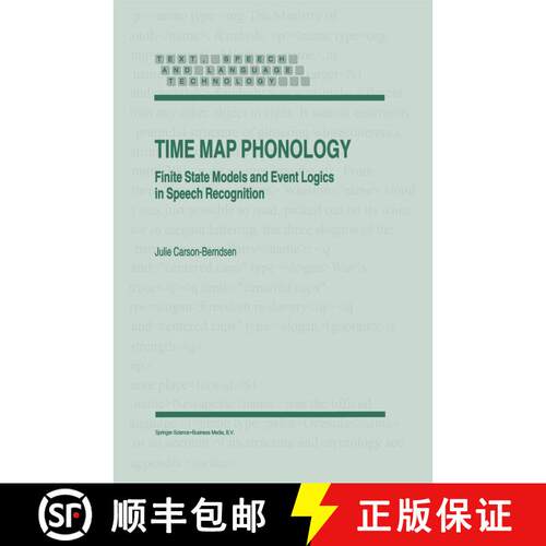 【3-4周达】精装 Time Map Phonology : Finite State Models and Event Logics in Speech Recognition [9780792348832]