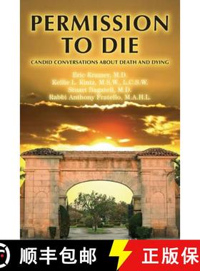 【3-4周达】Permission To Die: Candid Conversations About Death And Dying [9780692924211]