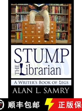 预订 Stump the Librarian: A Writer's Book of Legs [9781945190339]