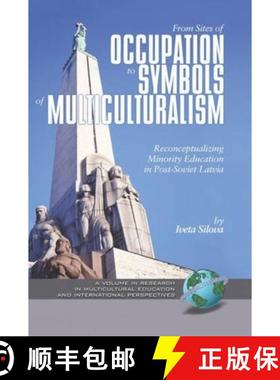 【3-4周达】From Sites of Occupation to Symbols of Multiculturalism: Re-Conceptualizing Minority Educa... [9781593114626]