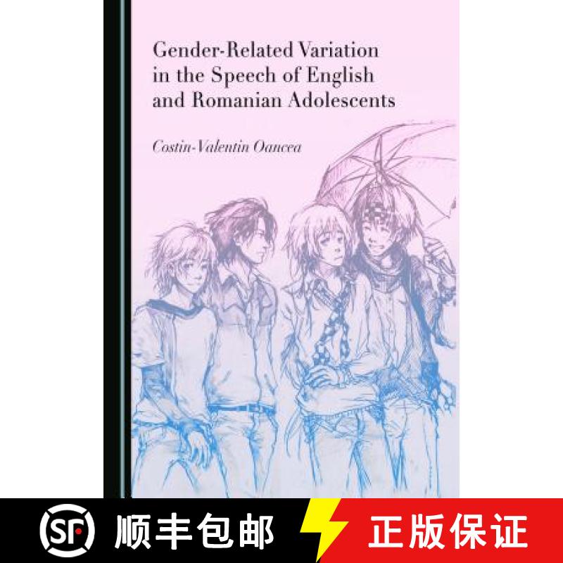预订 Gender-Related Variation in the Speech of English and Romanian Adolescents [9781443897327]