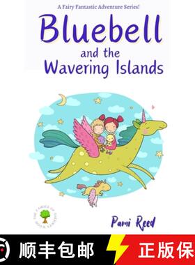 【3-4周达】Bluebell and the Wavering Islands [9781836540854]