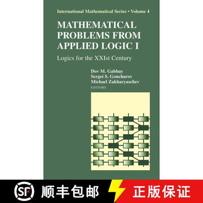 【3-4周达】精装 Mathematical Problems from Applied Logic I : Logics for the XXIst Century [9780387286884]