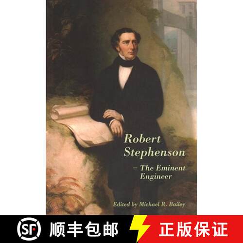 【3-4周达】精装 Robert Stephenson – The Eminent Engineer: The Eminent Engineer [9780754636793]
