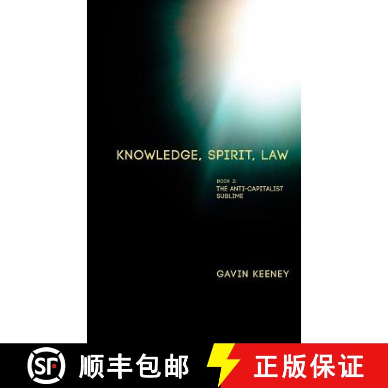 【3-4周达】Knowledge, Spirit, Law: Book 2: The Anti-capitalist Sublime [9781947447349]