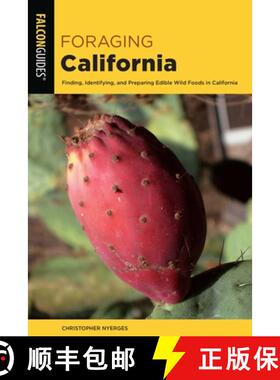 【3-4周达】Foraging California : Finding, Identifying, and Preparing Edible Wild Foods in California ... [9781493084203]