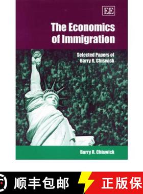 【3-4周达】Economics of Immigration: Selected Papers of Barry R. Chiswick: Selected Papers of Barry R... [9781843764588]