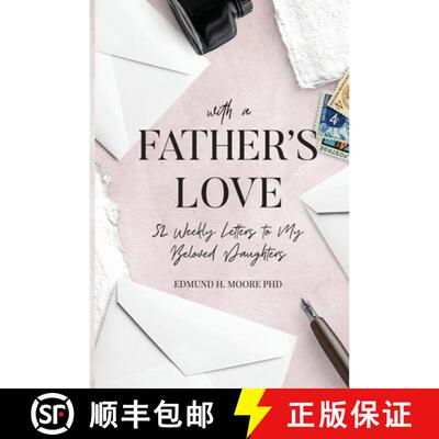 【3-4周达】With a Father's Love: 52 Weekly Letters to My Beloved Daughters [9781648582998]