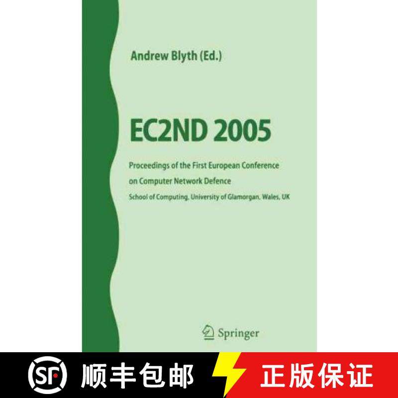 【3-4周达】EC2ND 2005 : Proceedings of the First European Conference on Computer Network Defence [9781846283116]