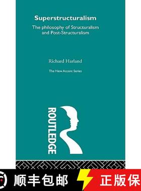 【3-4周达】Superstructuralism: The philosophy of Structuralism and Post-Structuralism [9780415291255]