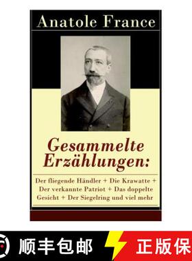 【3-4周达】Gesammelte Erz hlungen: Der fliegende H ndler + Die Krawatte + Der verkannte Patriot + Das... [9788027317431]