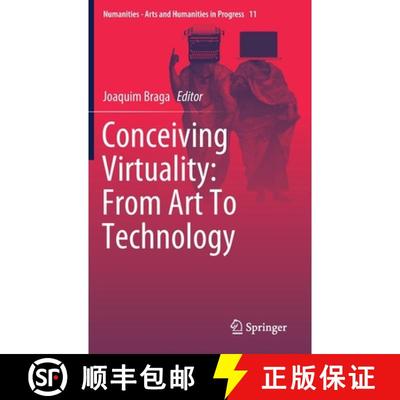 【4周达】Conceiving Virtuality: From Art To Technology [9783030247508]