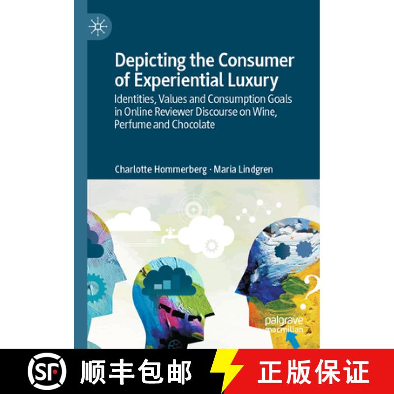 【4周达】Depicting the Consumer of Experiential Luxury: Identities, Values and Consumption Goals in O... [9781349960774]