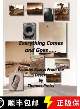 【3-4周达】Everything Comes and Goes . . .: Pictorial Essays from the Desert [9780979862052]