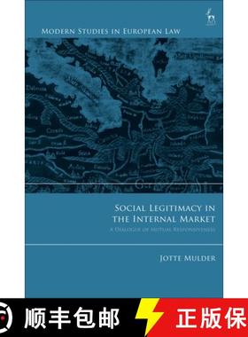 预订 Social Legitimacy in the Internal Market: A Dialogue of Mutual Responsiveness [9781509941148]