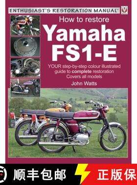【3-4周达】Yamaha Fs1-E, How to Restore: Your Step-By-Step Colour Illustrated Guide to Complete Resto... [9781787112506]