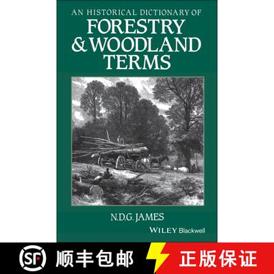 【3-4周达】An Historical Dictionary Of Forestry And Woodland Terms [Wiley农业] [9780631176367]