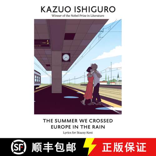 【3-4周达】精装 我们在雨中穿越欧洲的那个夏天 石黑一雄 The Summer We Crossed Europe in the Rain: Lyric... [9780593802519]