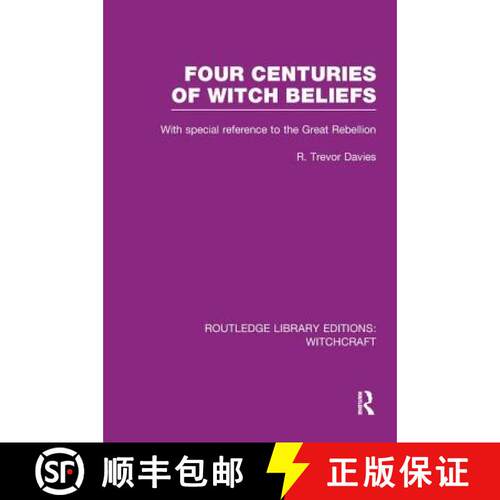 【3-4周达】Four Centuries of Witch Beliefs (RLE Witchcraft): With special reference to the Great Rebe... [9781138974593]