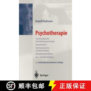 【3-4周达】Psychotherapie : Psychoanalytische Entwicklungspsychologie Neurosenlehre Psychosomatische ... [9783540665861]