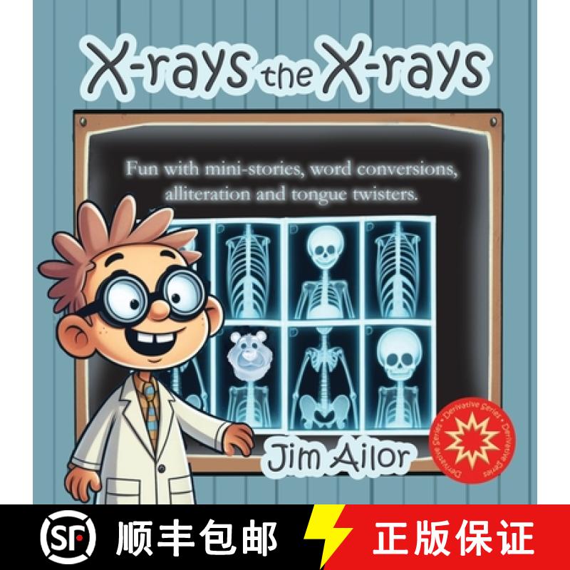 【3-4周达】X-rays the X-rays: Fun with mini-stories, word conversions, alliteration and tongue twisters [9798330525607]