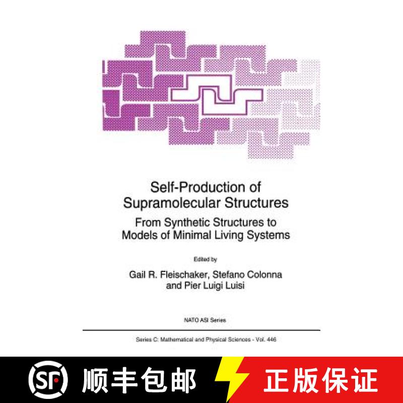 【3-4周达】Self-Production of Supramolecular Structures: From Synthetic Structures to Models of Minim... [9789401043243]