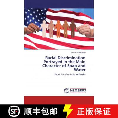 预订 Racial Discrimination Portrayed in the Main Character of Soap and Water [9786134964449]