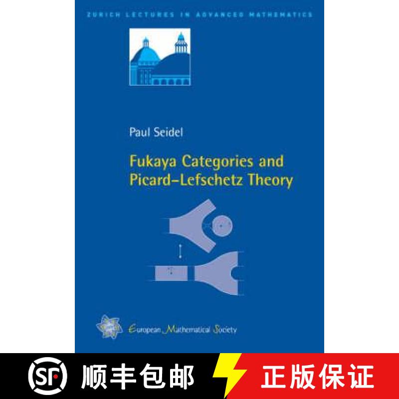 【4周达】Fukaya Categories and Picard-Lefschetz Theory [9783037190630]