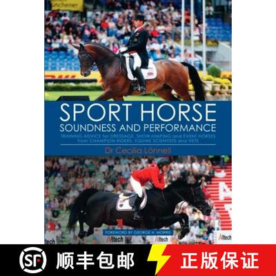 【3-4周达】精装 Sport Horse Soundness and Performance: Training Advice for Dressage, Showjumping and ... [9781570768378]