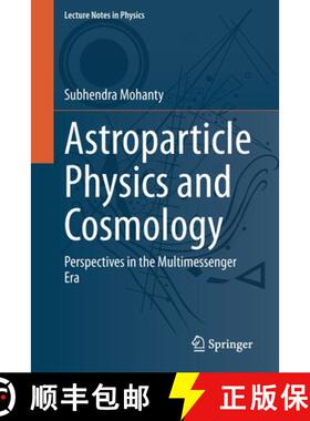 【3-4周达】Astroparticle Physics and Cosmology : Perspectives in the Multimessenger Era [9783030562007]