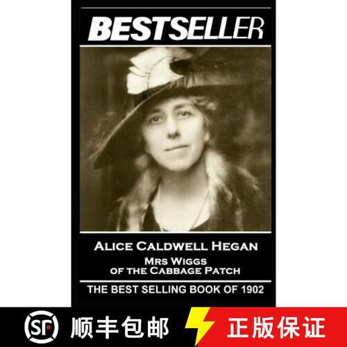 【3-4周达】Alice Caldwell Hegan - Mrs Wiggs of the Cabbage Patch: The Bestseller of 1902 [9781839671210]