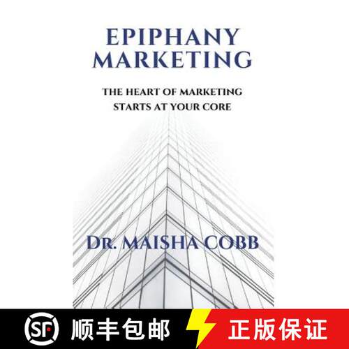【3-4周达】精装 Epiphany Marketing: The Heart of Marketing Starts at Your Core [9780578533322]
