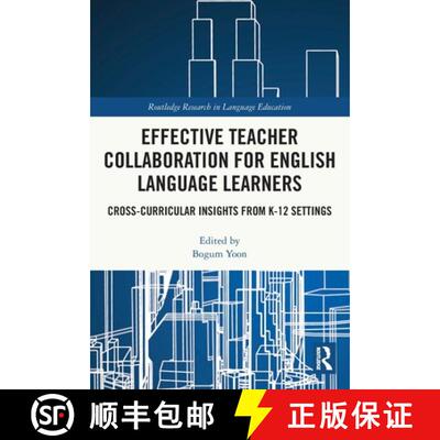 【3-4周达】Effective Teacher Collaboration for English Language Learners: Cross-Curricular Insights f... [9781032049823]