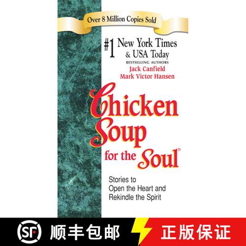 现货 心灵鸡汤 Chicken Soup for the Soul: Stories to Open the Heart and Rekindle the Spirit [9781623611248]