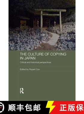 【3-4周达】The Culture of Copying in Japan: Critical and Historical Perspectives [9780415545396]