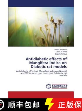 预订 Antidiabetic Effects of Mangifera Indica on Diabetic Rat Models [9783659451317]