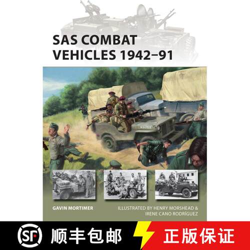 【3-4周达】SAS Combat Vehicles 1942-1991: The Regiment's jeeps and Land Rovers in North Africa  Europ... [9781472846808]