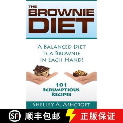 【3-4周达】The Brownie Diet: 101 Scrumptious Recipes! [9781937150051]
