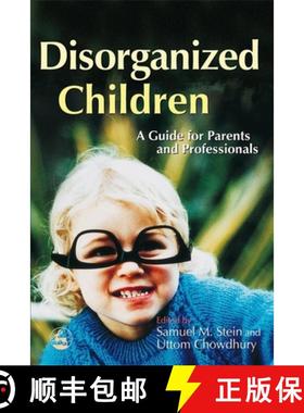 【3-4周达】Disorganized Children: A Guide for Parents and Professionals [9781843101482]