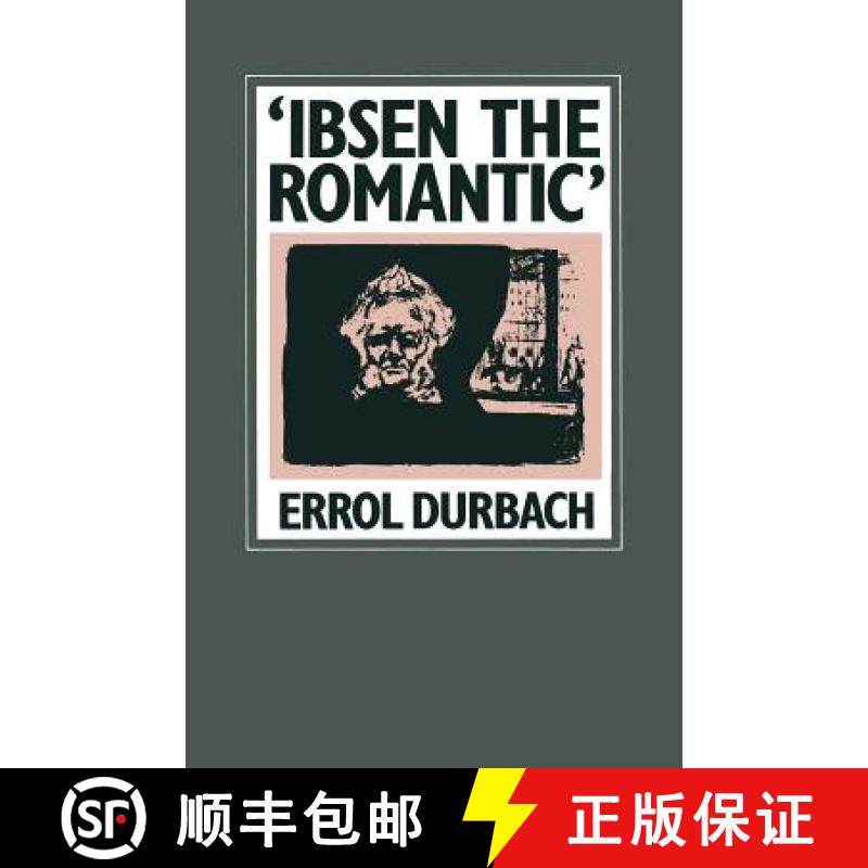 【3-4周达】'Ibsen the Romantic' : Analogues of Paradise in the Later Plays [9781349053025]