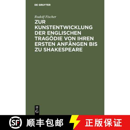 【3-4周达】精装 Zur Kunstentwicklung Der Englischen Tragoedie Von Ihren Ersten Anfangen Bis Zu Shakes... [9783111187082]
