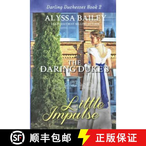 【3-4周达】The Daring Duke's Little Impulse: Historical Sweet and Spicy Daddy Duke Romance [9798987152416]
