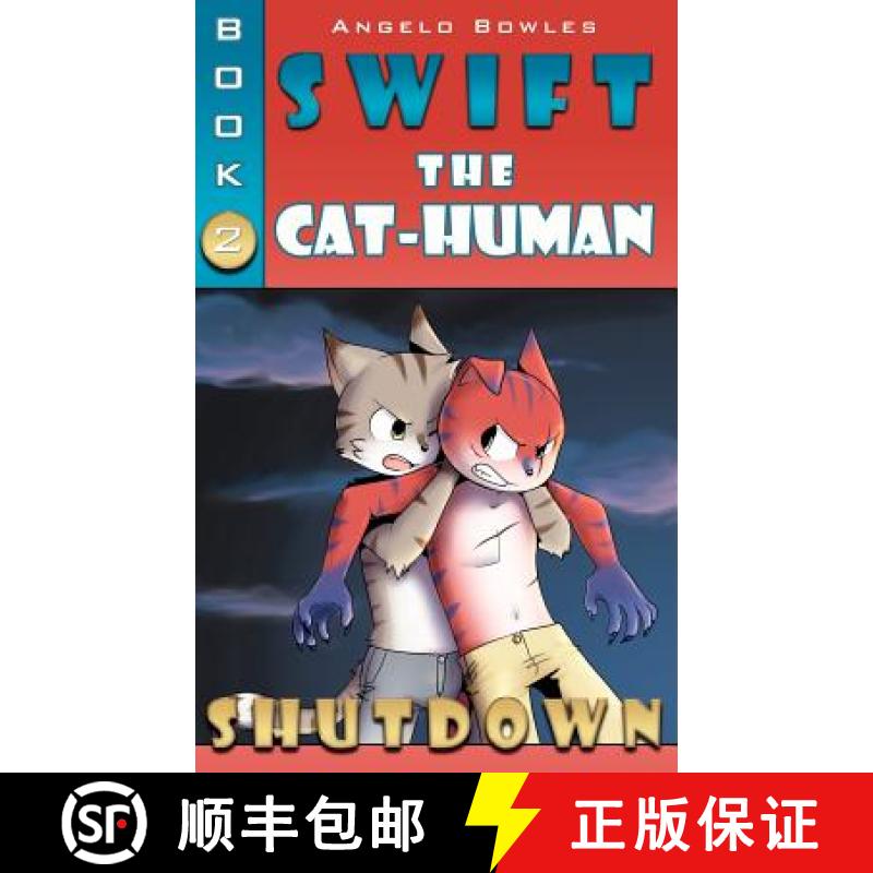 【3-4周达】Shutdown: Swift the Cat-Human Book 2 [9780615544427]