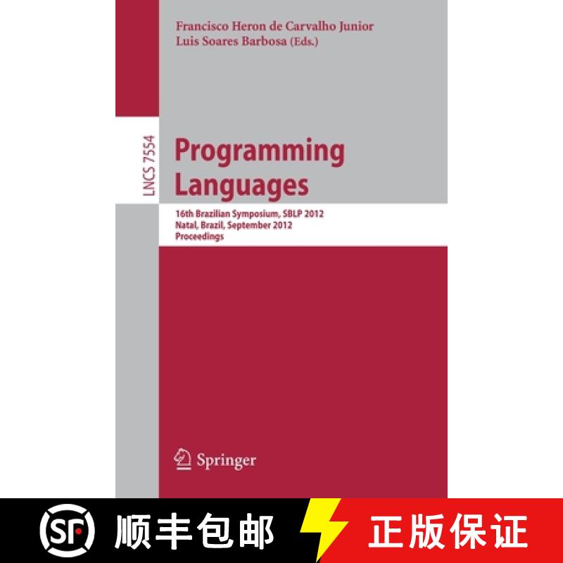 【3-4周达】Programming Languages : 16th Brazilian Symposium, SBLP 2012, Natal, Brazil, September 23-2... [9783642331817]