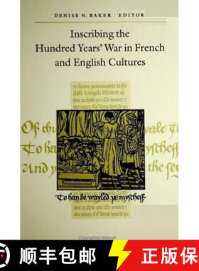 【3-4周达】Inscribing the Hundred Years' War in French and English Cultures [9780791447017]