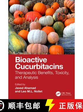 【3-4周达】Bioactive Cucurbitacins: Therapeutic Benefits, Toxicity, and Analysis [9781032951409]
