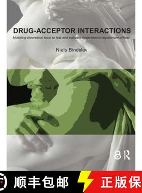 【3-4周达】Drug-Acceptor Interactions : Modeling Theoretical Tools to Test and Evaluate Experimental ... [9789197707107]
