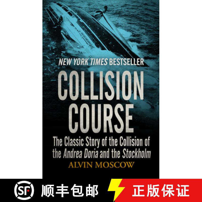 【2-3周达】Collision Course : The Classic Story of the Collision of the Andrea Doria and the Stockholm [9781504049344]
